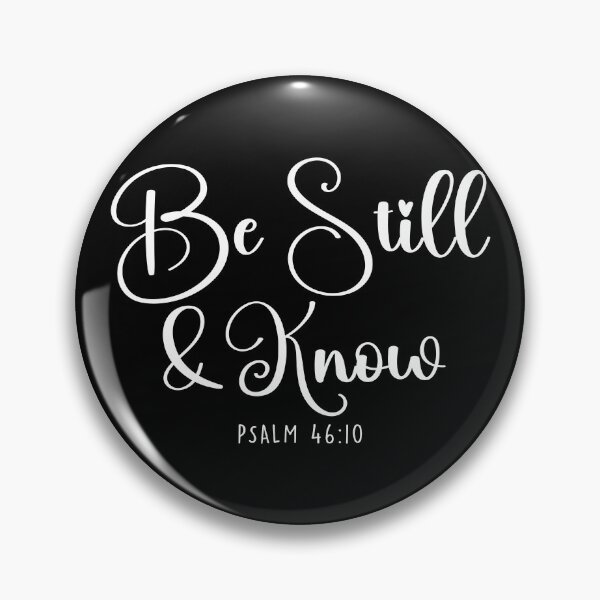 Item preview, Be Still and Know Psalm 46:10 Christian Faith designed and sold by gordonbwyashop.