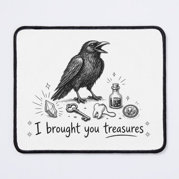 Item preview, I Brought You Treasures Crow designed and sold by WWAC.