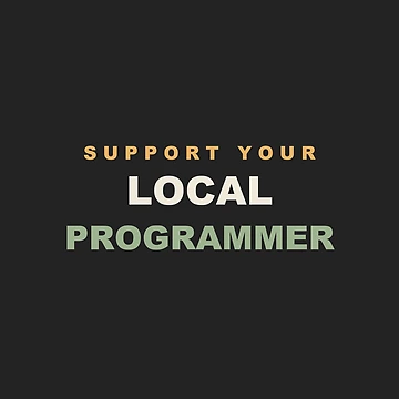 Artwork thumbnail, Support Your Local Programmer - Programmer by RetroThreadWorks