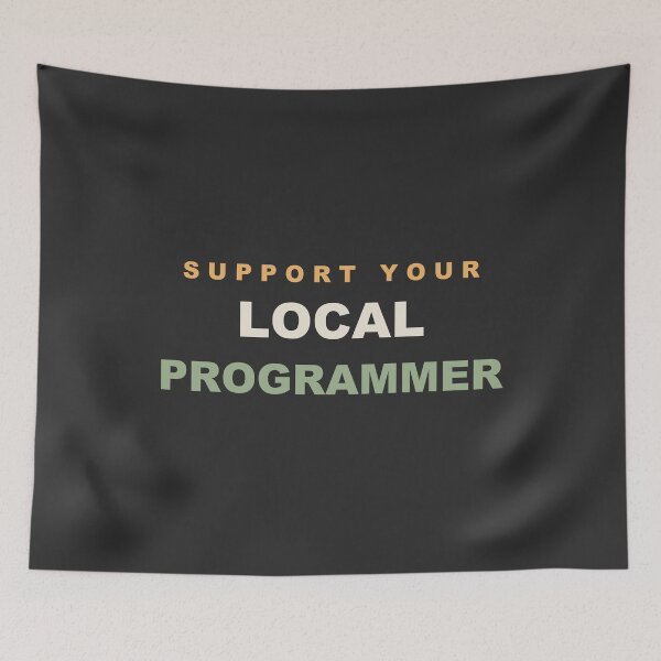 Item preview, Support Your Local Programmer - Programmer designed and sold by RetroThreadWorks.