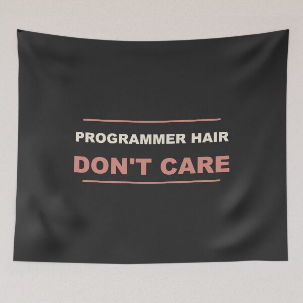 Item preview, Programmer Hair Don't Care - Programmer designed and sold by RetroThreadWorks.