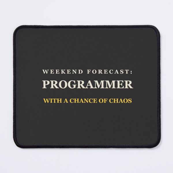 Item preview, Weekend Forecast: Programmer With A Chance Of Chaos - Programmer designed and sold by RetroThreadWorks.