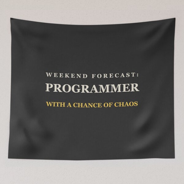 Item preview, Weekend Forecast: Programmer With A Chance Of Chaos - Programmer designed and sold by RetroThreadWorks.