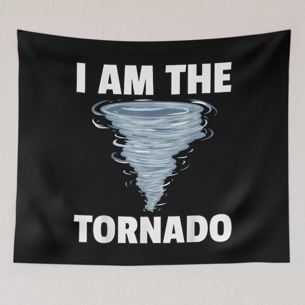 Item preview, I Am The Tornado Funny Twister Storm Chaser Meteorologist  designed and sold by ocustdaleman.