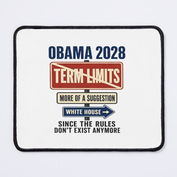 Item preview, Obama 2028 Term Limits More Of A Suggestion White House Since The Rules Don’t Exist Anymore designed and sold by art-jendi.