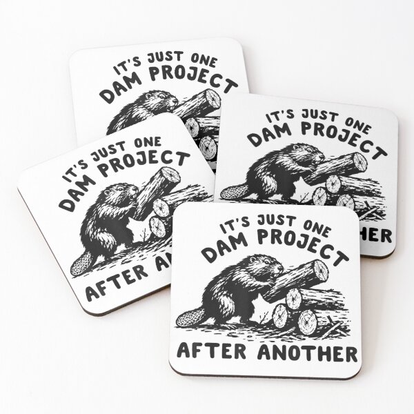 Item preview, It's Just One Dam Project After Another Funny Beaver  designed and sold by ocustdaleman.