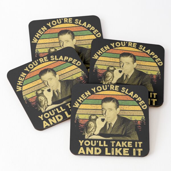 Item preview, The Maltese Falcon When You're Slapped You'll Take It And Like It designed and sold by Kabege-Arts.