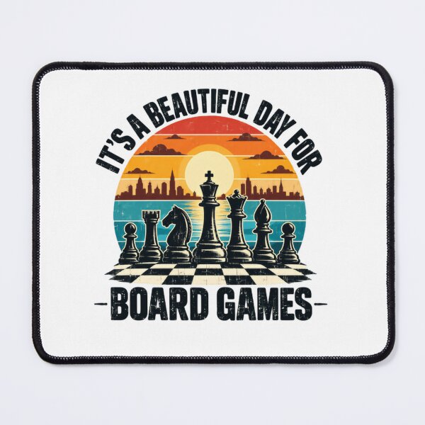 Item preview, It's A Beautiful Day For Board Games Chess Player Gaming Enthusiast designed and sold by SkeletonsDanger.