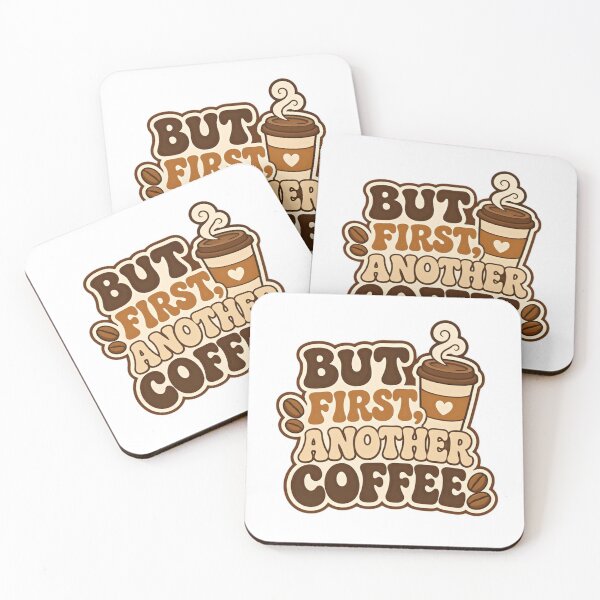 Item preview, But First, Another Coffee Coffee Lover Caffeine Drinker Enthusiast designed and sold by SkeletonsDanger.