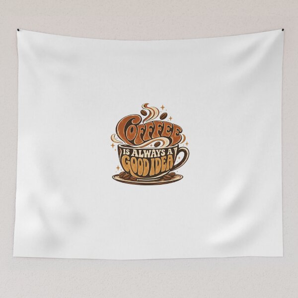 Item preview, Coffee Is Always A Good Idea Coffee Lover Caffeine Enthusiast designed and sold by HumansStuck12.