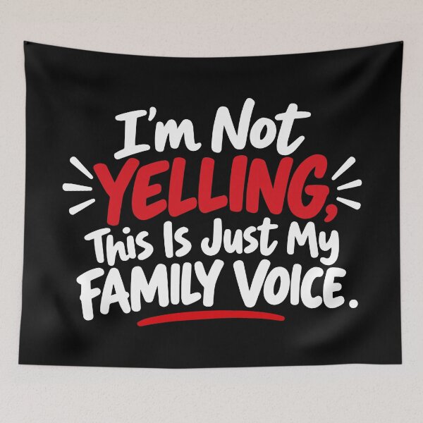 Item preview, I’m Not Yelling This Is Just My Family Voice Funny Family Humor designed and sold by Hexleon Merch.