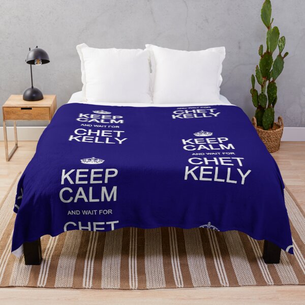 Item preview, Keep Calm and wait for Chet Kelly designed and sold by Normbot2000.