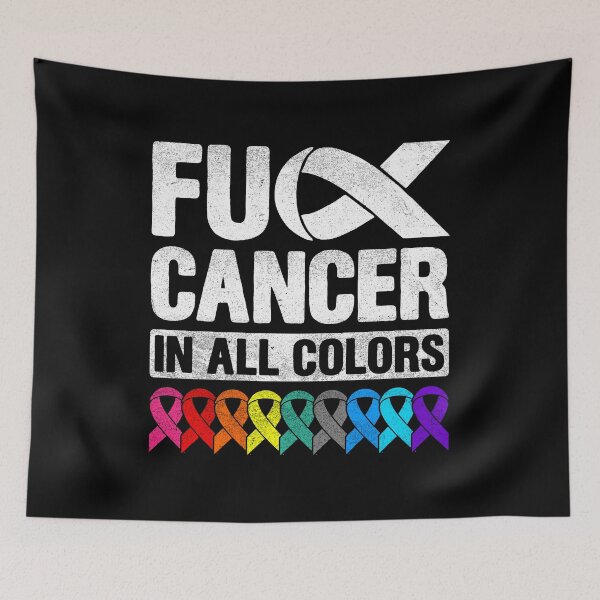 Item preview, Fuck Cancer In Every Color - Cancer Suck Cancer Fighter Warrior Gift designed and sold by virshaemity.