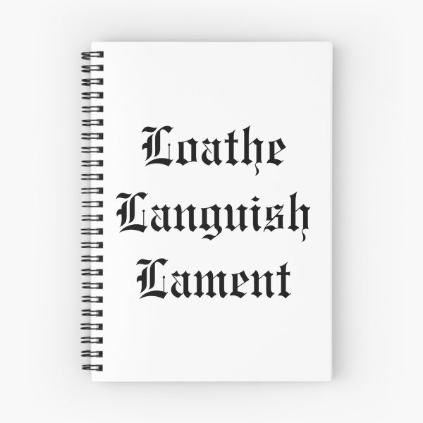 Item preview, Loathe, Languish, Lament designed and sold by druxyroses.