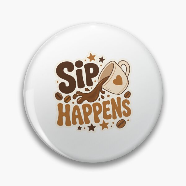 Item preview, Sip Happens Coffee Lover Drinker Barista Humor designed and sold by HumansStuck12.