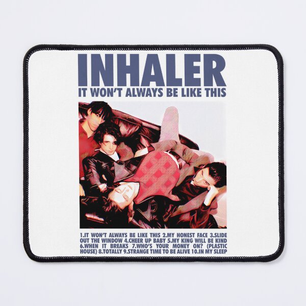 Item preview, It Won'T Always Be Like This - Inhaler designed and sold by banisters.
