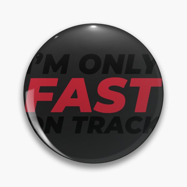 Item preview, Im Only Fast On Track Responsible Street Driver designed and sold by carvect-id.