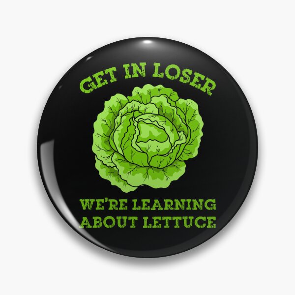 Item preview, Get in Loser We're Learning About Lettuce designed and sold by Positive&FunnyThings.