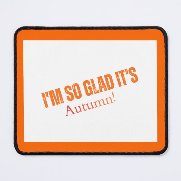 Item preview, I'm so glad it's Autumn  designed and sold by McFleur's Lens.
