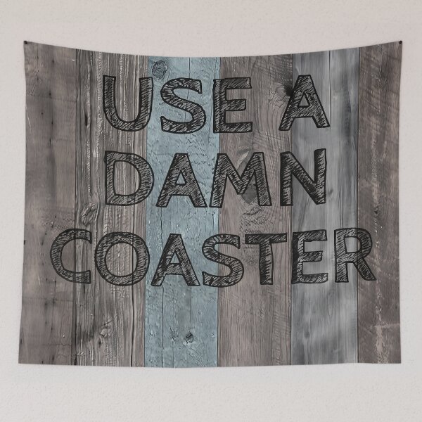 Item preview, Use A Damn Coaster Funny Rustic Wood Sign Home Decor Design designed and sold by LexaArtworks.