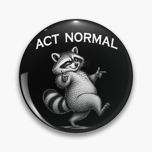 Artikelvorschau, Act Normal – Funny Chaotic Raccoon entworfen und verkauft von Lichtisign.