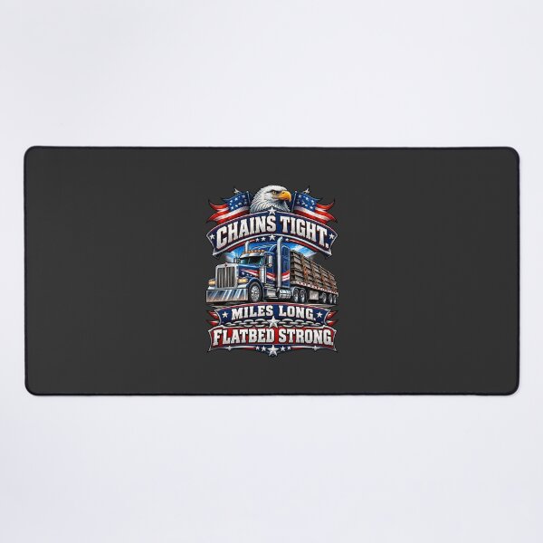 Item preview, Chains Tight on Miles Long Flatbed Truck - Strong US Trucker Design LIMITED EDITION designed and sold by CatGoesBoom.