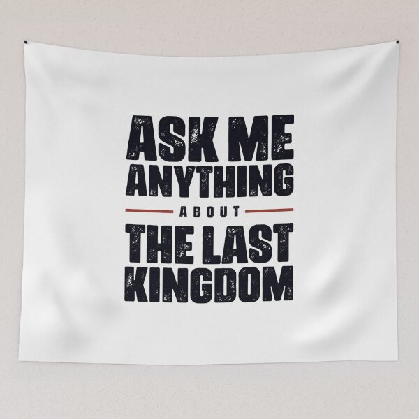 Item preview, The Last Kingdom Quotes Funny designed and sold by SaturnClub.