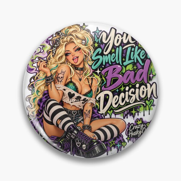 Item preview, You smell like a bad decision | Crazy Husky Chick designed and sold by Crazyhuskychick.