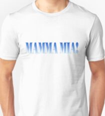 mamma mia! Unisex T-Shirt