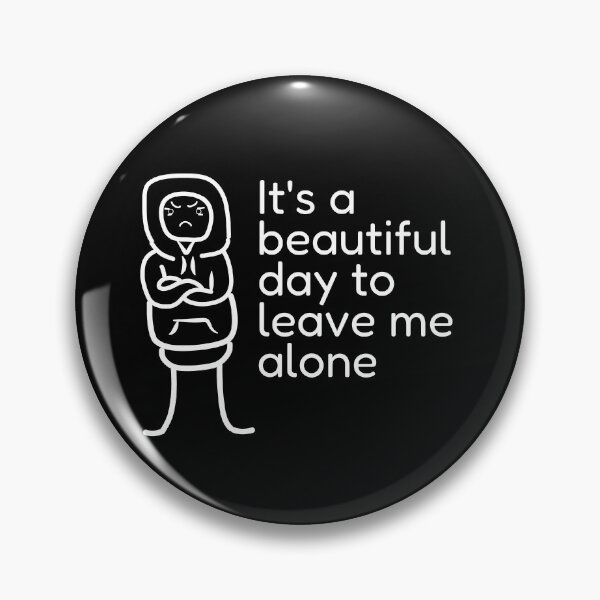 Item preview, It's A Beautiful Day To Leave Me Alone Sarcastic Stickman Funny Quote designed and sold by Shopovibe.