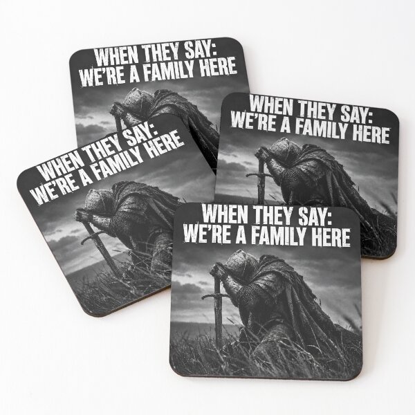 Item preview, When They Say We're a Family Here – Tired Knight Work Meme designed and sold by Saint Arts Studio.