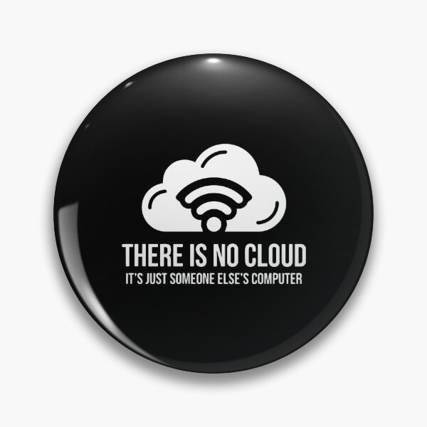 Item preview, There Is No Cloud It's Just Someone Else's Computer IT Professional Programmer designed and sold by PopStars1993.