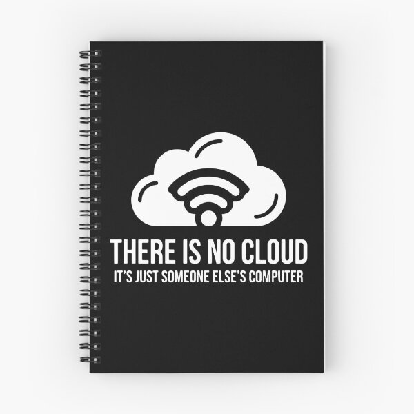 Item preview, There Is No Cloud It's Just Someone Else's Computer IT Professional Programmer designed and sold by PopStars1993.