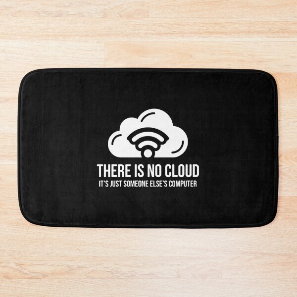 Item preview, There Is No Cloud It's Just Someone Else's Computer IT Professional Programmer designed and sold by PopStars1993.