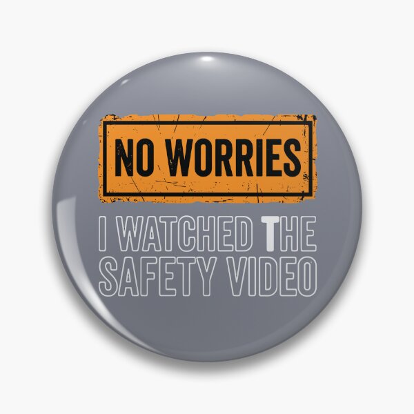 Item preview, No Worries I Watched The Safety Video Workplace Humor Funny Safety Professional designed and sold by SofiBlair.