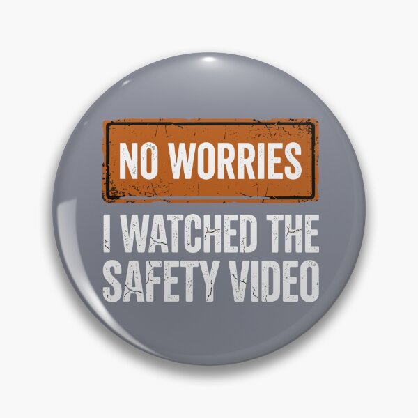 Item preview, No Worries I Watched The Safety Video Workplace Safety Humor New Employee designed and sold by SofiBlair.