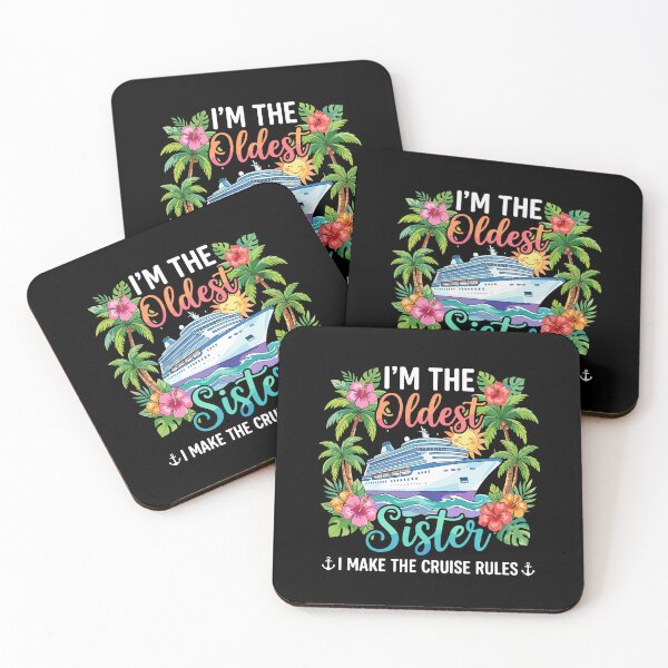 Item preview, I'm The Oldest Sister I Make The Cruise Rules Family Cruise Vacation designed and sold by PopStars1993.