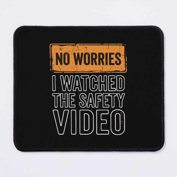 Item preview, No Worries I Watched The Safety Video Workplace Safety Humor Employee designed and sold by SofiBlair.