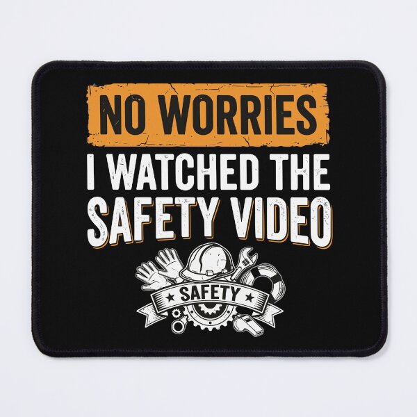 Item preview, No Worries I Watched The Safety Video Workplace Safety Humor Worker designed and sold by SofiBlair.