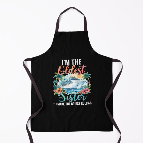 Item preview, I'm The Oldest Sister I Make The Cruise Rules Family Vacation Sibling Travel designed and sold by PopStars1993.
