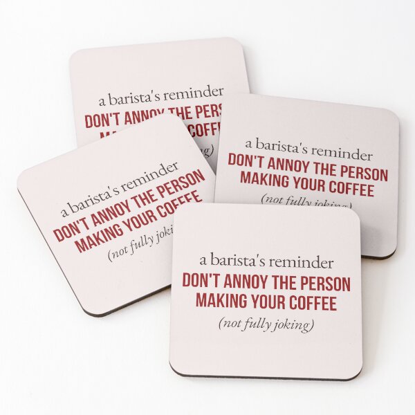 Item preview, Don't Annoy The Person Making Your Coffee designed and sold by whimsyswan.