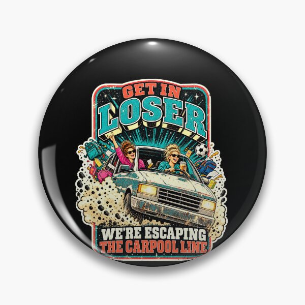 Item preview, Mom Humor: Get In Loser, We're Escaping the Carpool Line designed and sold by elderberry.