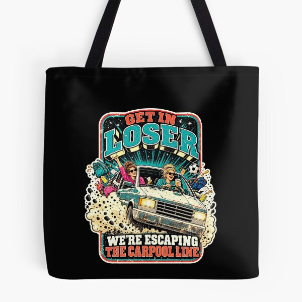 Item preview, Mom Humor: Get In Loser, We're Escaping the Carpool Line designed and sold by elderberry.