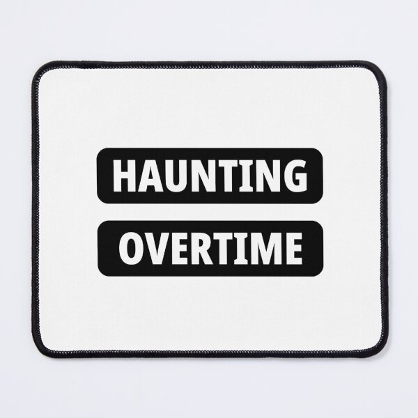 Item preview, Haunting Overtime Halloween Sticker Funny Spooky Text Quote designed and sold by PRIME4YOU.
