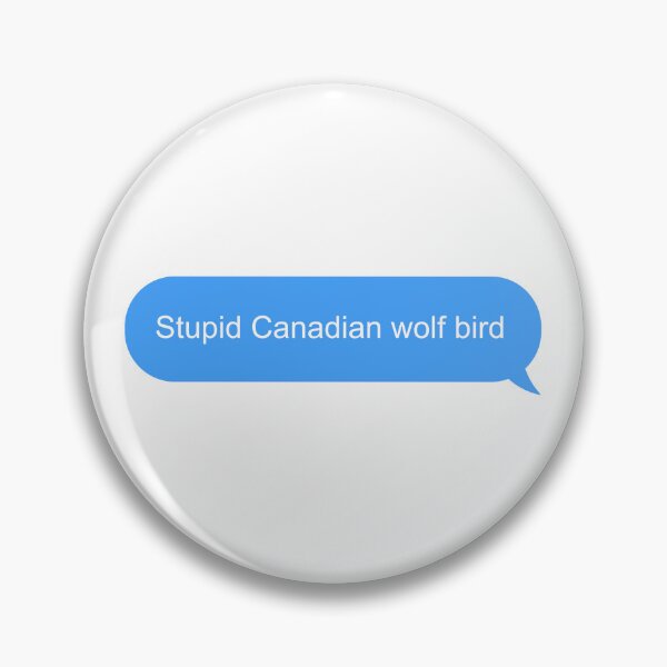 Item preview, Stupid Canadian wolf bird designed and sold by jennlang.