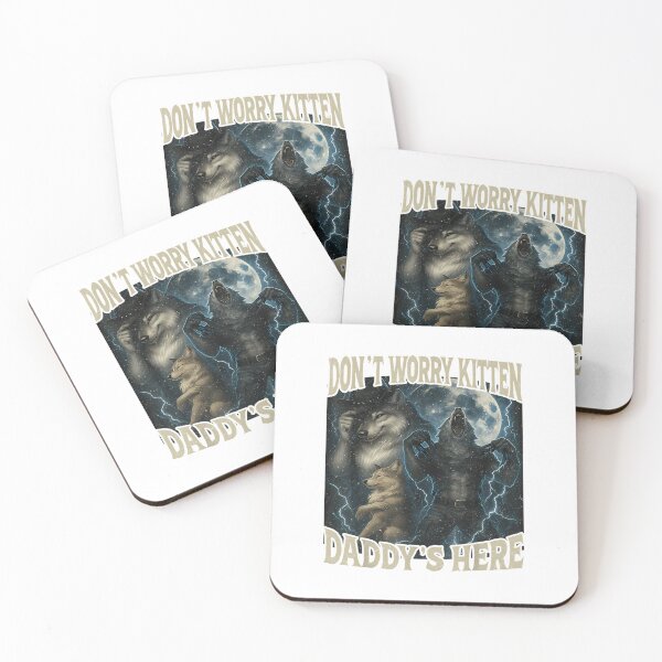 Item preview, Don'T Worry Kitten Daddy'S Here Funny Alpha Wolf Meme designed and sold by ayde-inston.