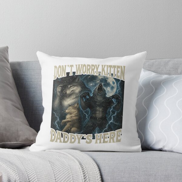Item preview, Don'T Worry Kitten Daddy'S Here Funny Alpha Wolf Meme designed and sold by ayde-inston.