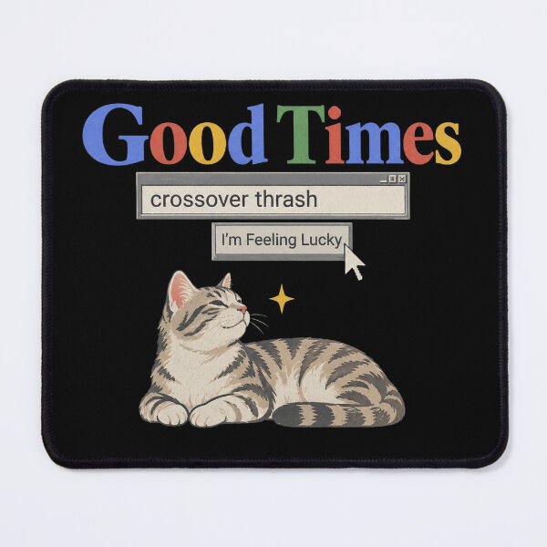 Item preview, Good Times Cat designed and sold by GeorgeKelly95.