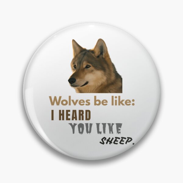 Item preview, Wolves Be Like I Heard You Like Sheep. designed and sold by ayde-inston.