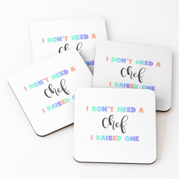 Item preview, I Don't Need a Chef, I Raised One - Proud Parent of a Chef designed and sold by Cooling Down Apparel.